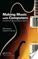 Faire de la musique avec des ordinateurs : Programmation créative en Python - Making Music with Computers: Creative Programming in Python