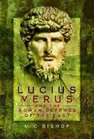 Lucius Verus et la défense romaine de l'Est - Lucius Verus and the Roman Defence of the East