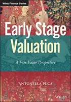 L'évaluation des entreprises en phase de démarrage : Une perspective de juste valeur - Early Stage Valuation: A Fair Value Perspective