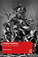 La chasse au trophée : Une perspective psychologique - Trophy Hunting: A Psychological Perspective