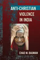 La violence antichrétienne en Inde - Anti-Christian Violence in India