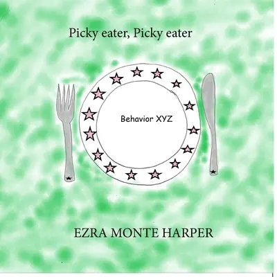 Mangeur difficile, mangeur difficile - Picky eater, Picky eater