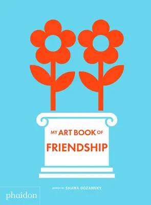 Mon livre d'art de l'amitié - My Art Book of Friendship