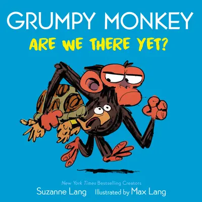 Grumpy Monkey Are We There Yet ? - Grumpy Monkey Are We There Yet?