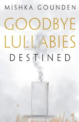Berceuses d'adieu - Destiné - Goodbye Lullabies - Destined
