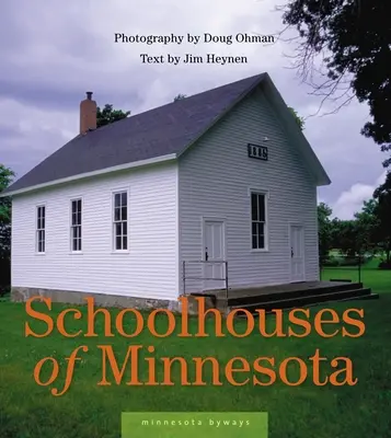 Les écoles du Minnesota - Schoolhouses of Minnesota