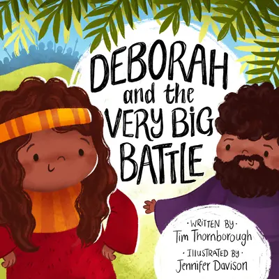 Deborah et la très grande bataille - Deborah and the Very Big Battle