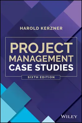 Études de cas sur la gestion de projet - Project Management Case Studies