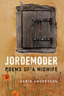 Jordemoder : Poèmes d'une sage-femme - Jordemoder: Poems of a Midwife