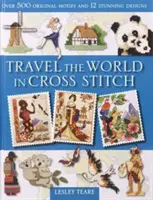 Voyagez dans le monde au point de croix - Travel the World in Cross Stitch