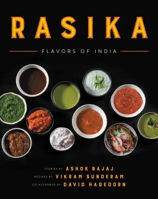 Rasika : Saveurs de l'Inde - Rasika: Flavors of India