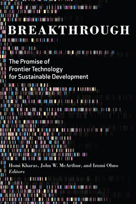 Percée : Les promesses des technologies d'avant-garde pour le développement durable - Breakthrough: The Promise of Frontier Technologies for Sustainable Development