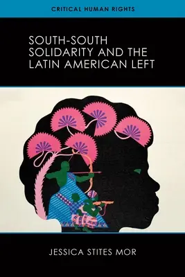 La solidarité sud-sud et la gauche latino-américaine - South-South Solidarity and the Latin American Left