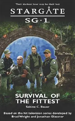 STARGATE SG-1 La survie du plus fort - STARGATE SG-1 Survival of the Fittest