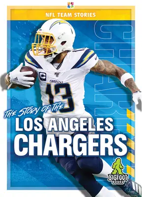 L'histoire des Los Angeles Chargers - The Story of the Los Angeles Chargers