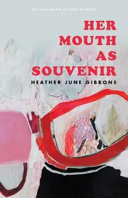 Sa bouche comme souvenir - Her Mouth as Souvenir