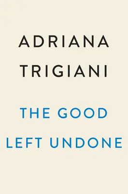 Le bien laissé en suspens - The Good Left Undone