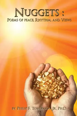 Pépites : Poèmes de paix, de rythme et de points de vue - Nuggets: Poems of Peace, Rhythm, and Views