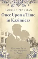 Il était une fois à Kazimierz - Une histoire d'amour pendant la Grande Dépression en Pologne - Once Upon a Time in Kazimierz - A love story during the Great Depression in Poland
