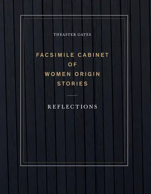 Theaster Gates : Cabinet des femmes en fac-similé Histoires d'origine : Réflexions - Theaster Gates: Facsimile Cabinet of Women Origin Stories: Reflections