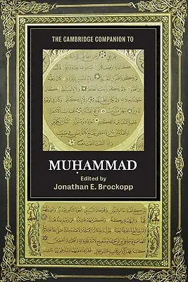 Le Cambridge Companion to Muhammad (en anglais) - The Cambridge Companion to Muhammad