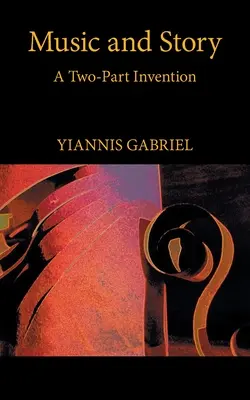 Musique et histoire : Une invention en deux parties - Music and Story: A Two-Part Invention