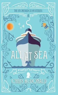 Tous en mer : Un mystère moderne et chaleureux dans la lignée des polars classiques - All at Sea: A modern cosy mystery with a classic crime feel