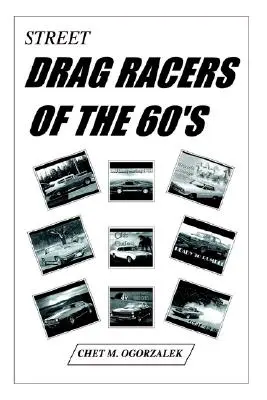 Les dragsters des années 60 - Street Drag Racers of the 60'S