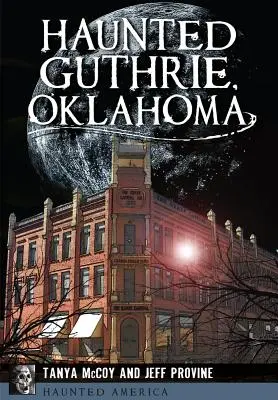 Guthrie hanté, Oklahoma - Haunted Guthrie, Oklahoma