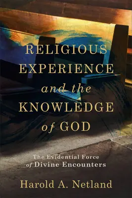 L'expérience religieuse et la connaissance de Dieu - Religious Experience and the Knowledge of God