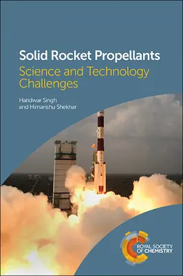 Les propergols solides : Défis scientifiques et technologiques - Solid Rocket Propellants: Science and Technology Challenges