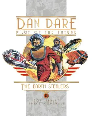 Dan Dare : Les voleurs de terre - Dan Dare: The Earth Stealers