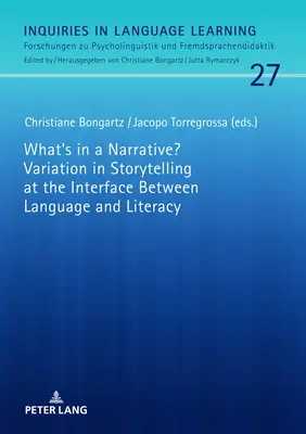 Qu'y a-t-il dans un récit ? Variation dans la narration à l'interface entre le langage et l'alphabétisation - What's in a Narrative? Variation in Storytelling at the Interface Between Language and Literacy