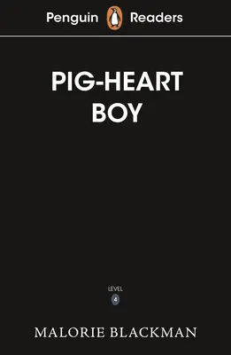 Penguin Readers Level 4 : Pig-Heart Boy (ELT Graded Reader) - Penguin Readers Level 4: Pig-Heart Boy (ELT Graded Reader)