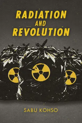 Radiation et révolution - Radiation and Revolution