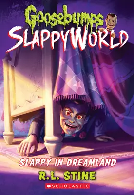 Slappy au pays des rêves (Goosebumps Slappyworld #16) - Slappy in Dreamland (Goosebumps Slappyworld #16)