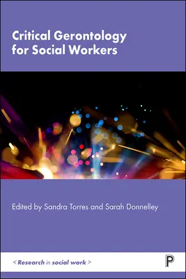 La gérontologie critique pour les travailleurs sociaux - Critical Gerontology for Social Workers