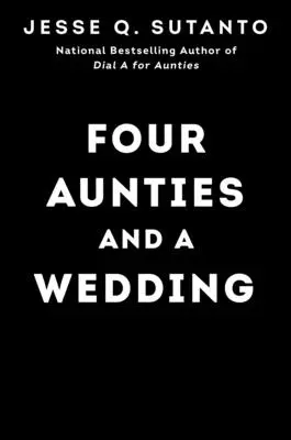 Quatre tantes et un mariage - Four Aunties and a Wedding