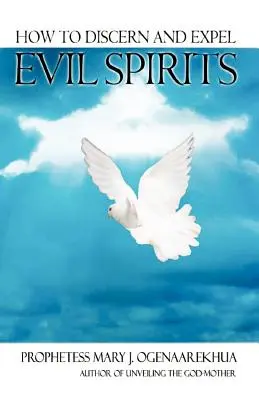 Comment discerner et chasser les mauvais esprits - How To Discern and Expel Evil Spirits