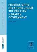 Relations entre le gouvernement fédéral et l'État sous le gouvernement Pakatan Harapan - Federal-State Relations Under the Pakatan Harapan Government