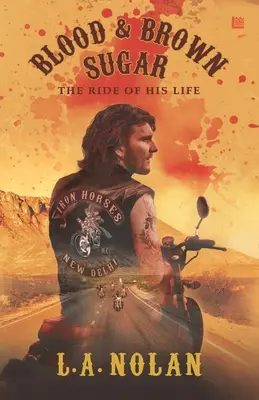 Sang et sucre brun : La chevauchée de sa vie - Blood & Brown Sugar: The Ride of His Life