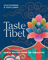 Taste Tibet - Recettes familiales de l'Himalaya - Taste Tibet - Family recipes from the Himalayas
