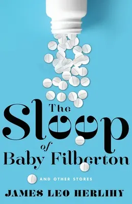 Le sommeil du bébé Filbertson : Et autres histoires - The Sleep of Baby Filbertson: And Other Stories