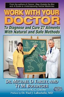 Travaillez avec votre médecin pour diagnostiquer et guérir 27 maux avec des méthodes naturelles et sûres - Work with Your Doctor to Diagnose and Cure 27 Ailments with Natural and Safe Methods