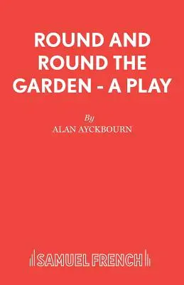 Round and Round the Garden - Une pièce de théâtre - Round and Round the Garden - A Play