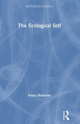 Le moi écologique - The Ecological Self