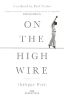 Sur la corde raide - Avec une introduction de Paul Auster - On the High Wire - With an introduction by Paul Auster