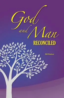 Dieu et l'homme réconciliés - God and Man Reconciled