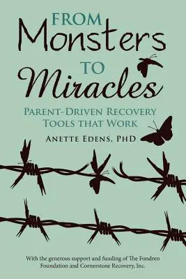 Des monstres aux miracles : Des outils de rétablissement efficaces pour les parents - From Monsters to Miracles: Parent-Driven Recovery Tools that Work