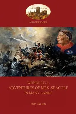 Les merveilleuses aventures de Mme Seacole dans de nombreux pays : Une infirmière noire dans la guerre de Crimée (Aziloth Books) - Wonderful Adventures of Mrs. Seacole in Many Lands: A Black Nurse in the Crimean War (Aziloth Books)